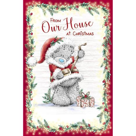 From Our House Me to You Bear Christmas Card £1.89